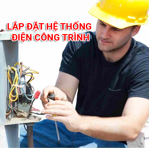 Lắp đặt hệ thống điện công trình